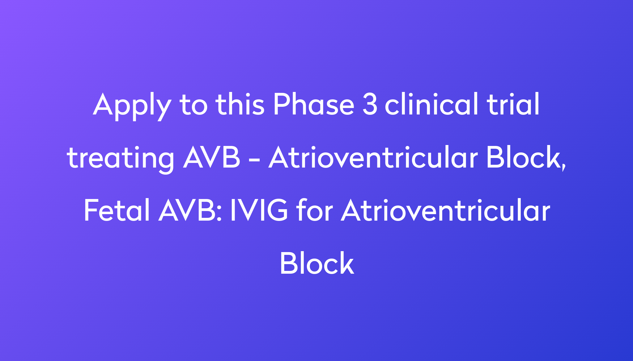 ivig-for-atrioventricular-block-clinical-trial-2023-power